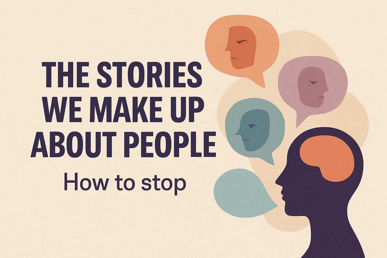 AI image Illustration of The stories we make about prople and how to stop.